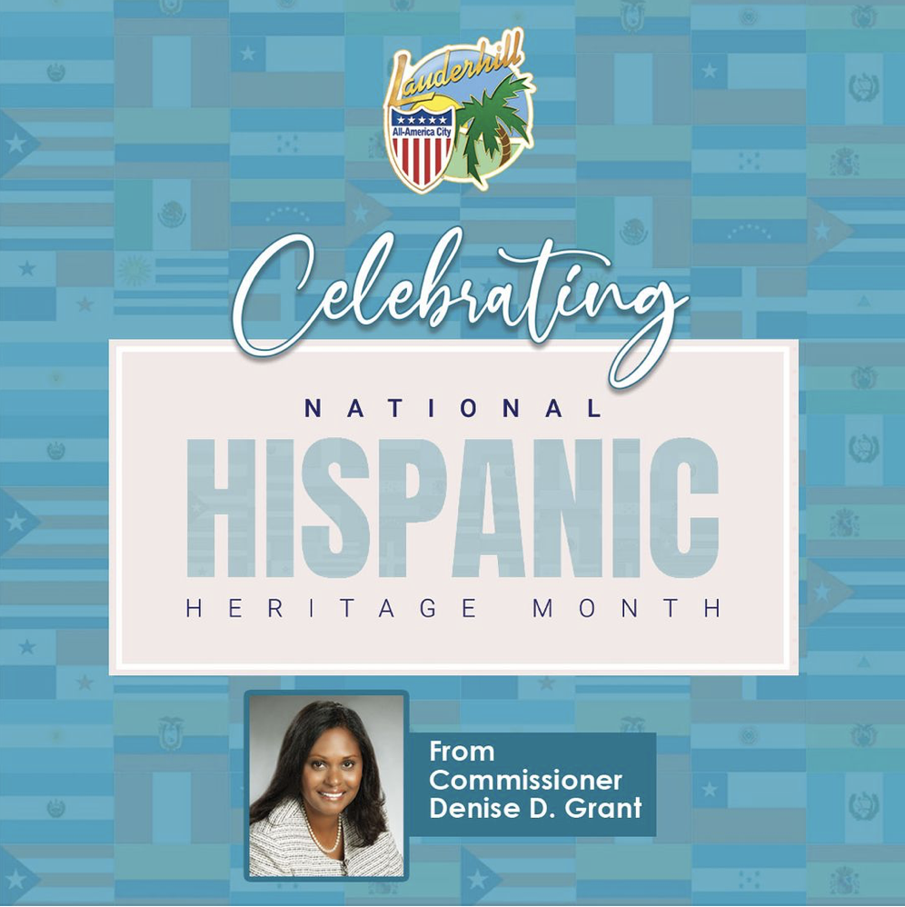 Lauderhill celebrating national Hispanic heritage month from commissioner denise d. grant