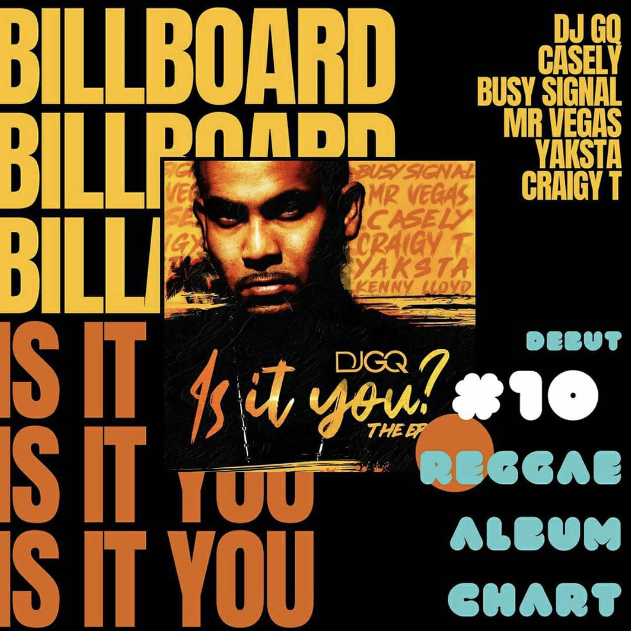 billboard dj gq is it you the ep debut no. 10 reggae album chart dj gq casely busy signal mr vegas yaksta craigy t