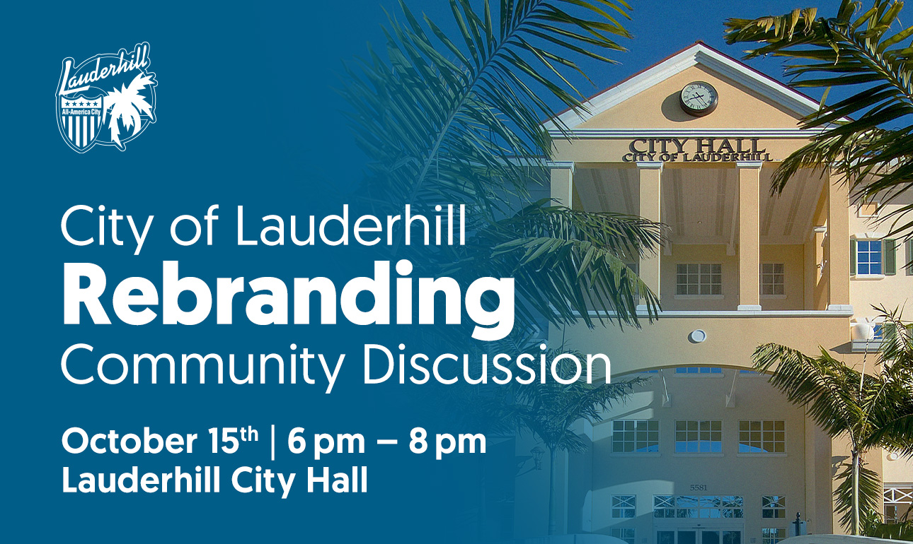 Lauderhill Rebranding Community Discussion - Tuesday, October 15th